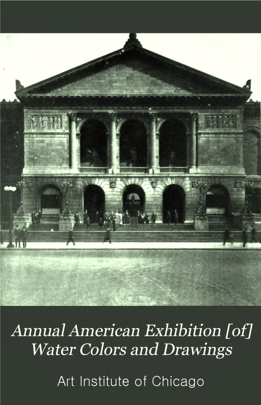 Annual American Exhibition [Of] Water Colors and Drawings