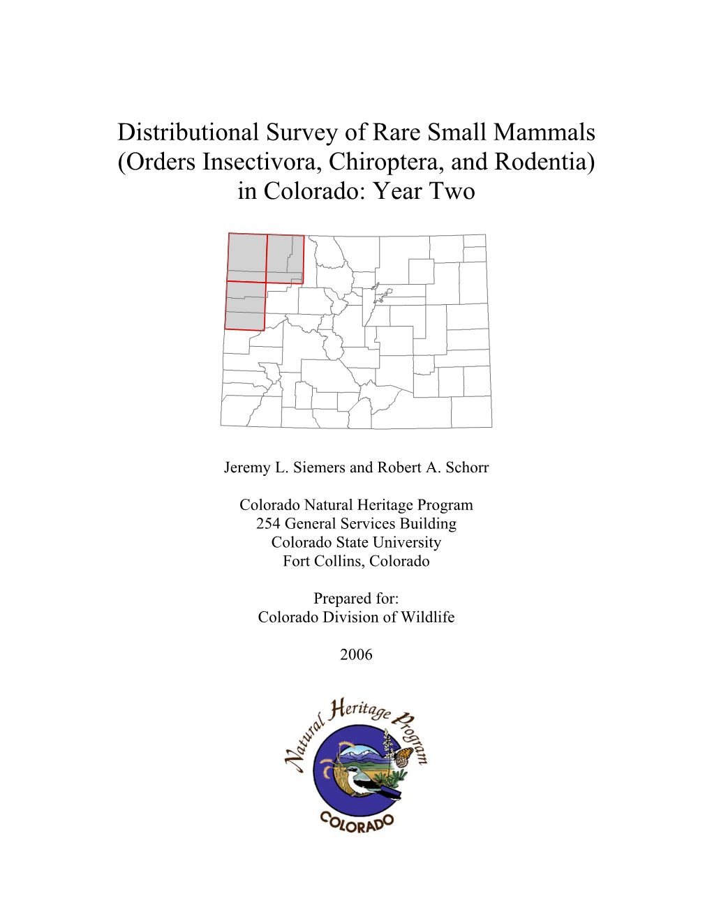 Distributional Survey of Rare Small Mammals (Orders Insectivora, Chiroptera, and Rodentia) in Colorado: Year Two