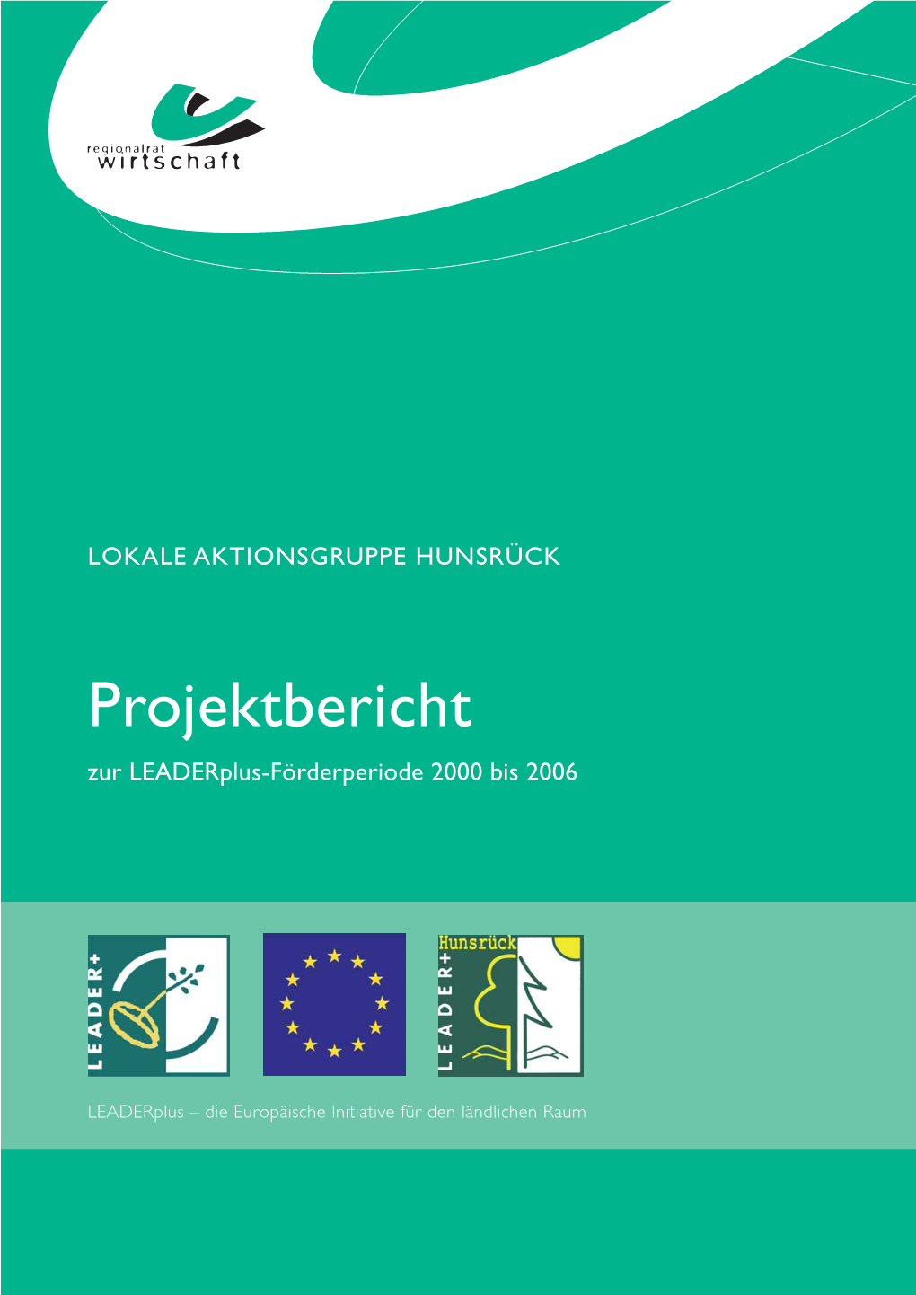 Projektbericht Zur Leaderplus-Förderperiode 2000 Bis 2006