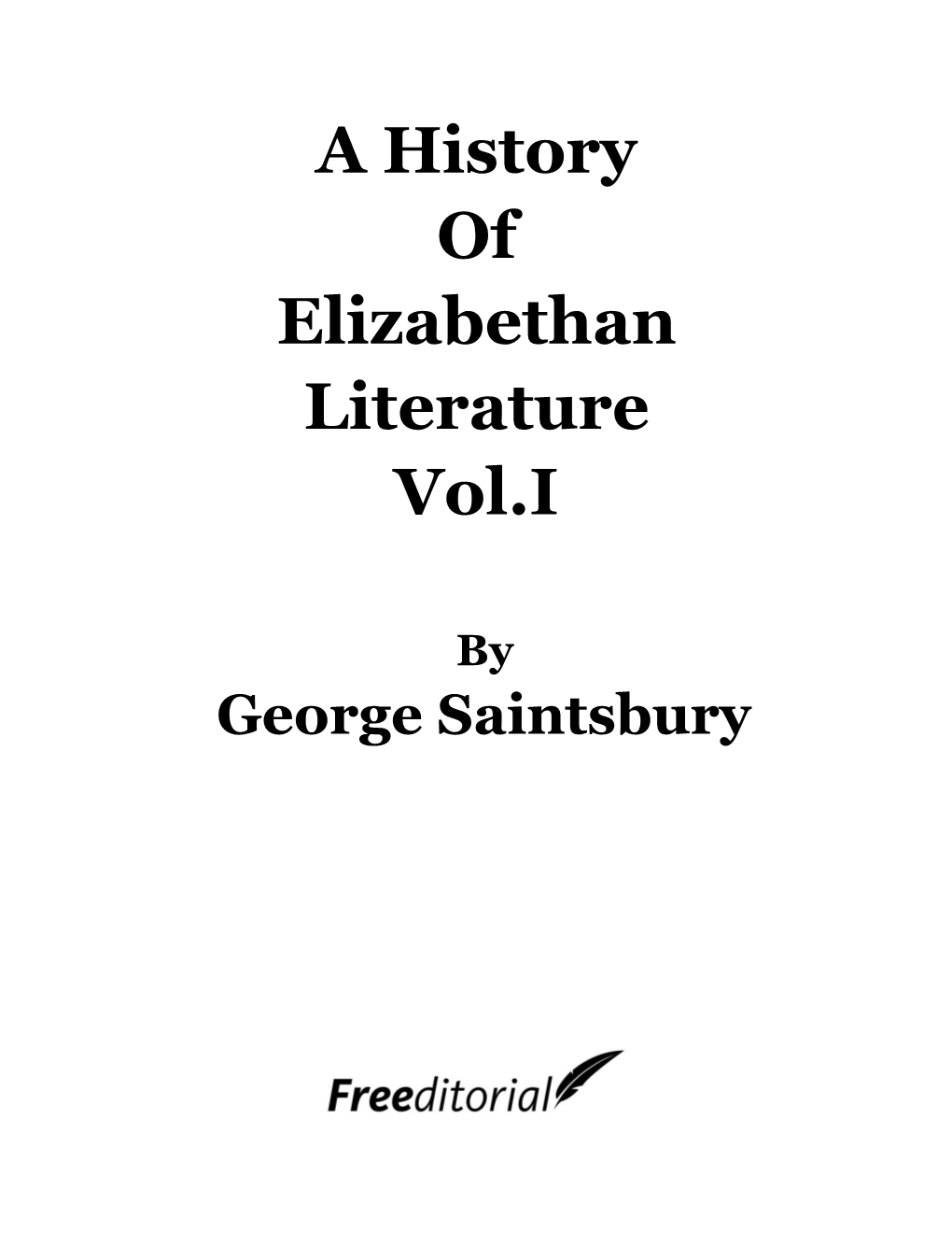 A History of Elizabethan Literature Vol.I