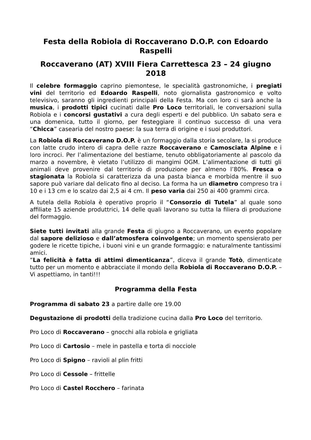 Festa Della Robiola Di Roccaverano D.O.P. Con Edoardo Raspelli Roccaverano (AT) XVIII Fiera Carrettesca 23 – 24 Giugno 2018
