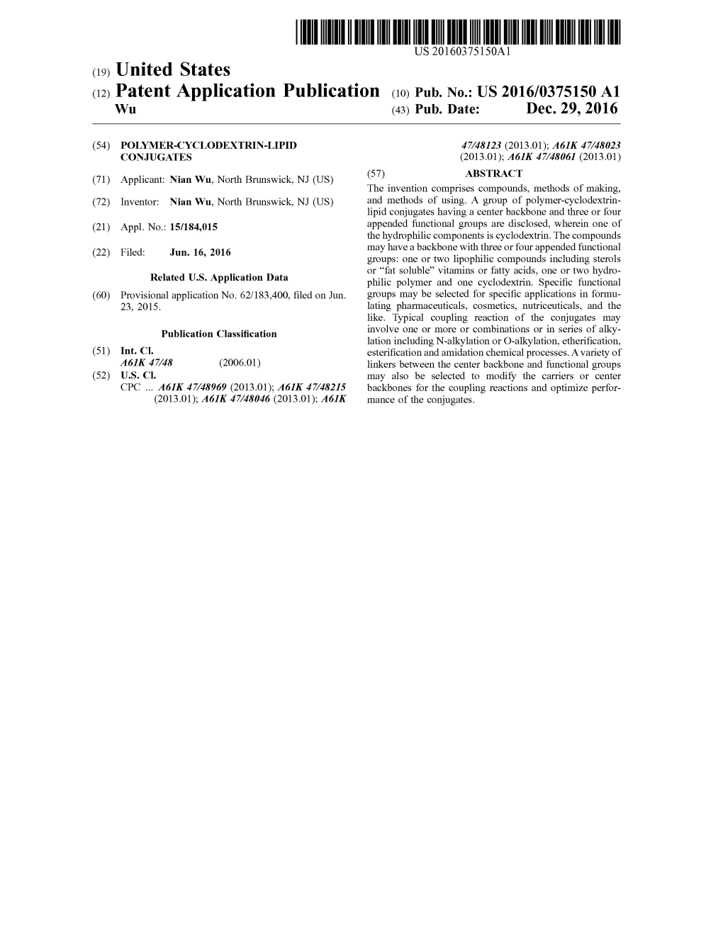 (12) Patent Application Publication (10) Pub. No.: US 2016/0375150 A1 W (43) Pub.O Date:E Dec.O 29, 2016