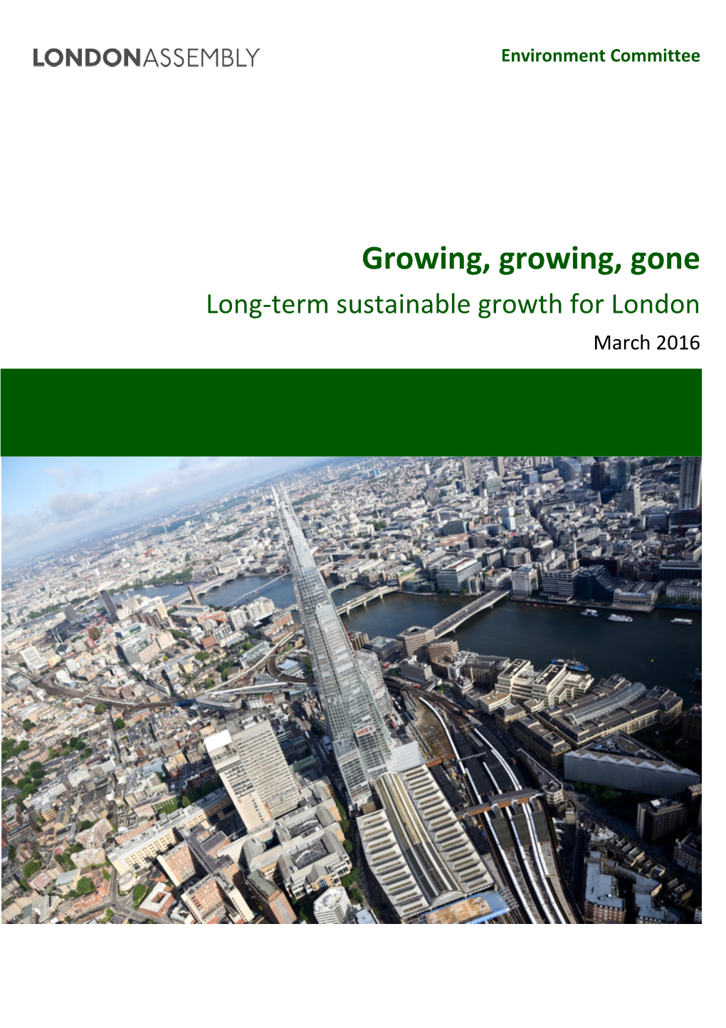 Growing, Growing, Gone Long-Term Sustainable Growth for London March 2016