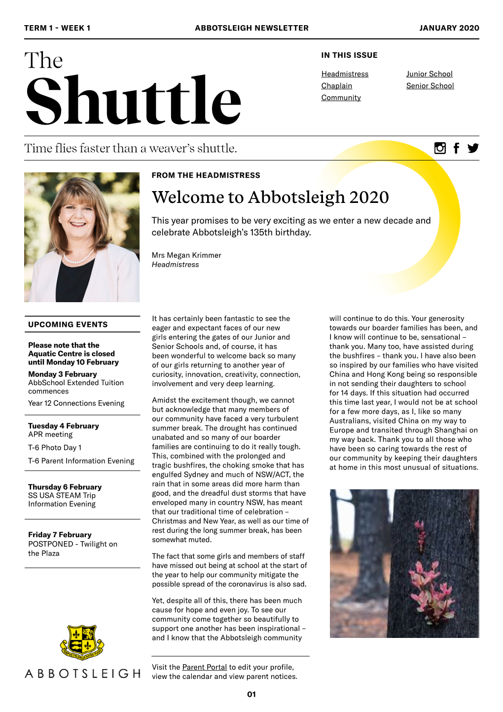 Welcome to Abbotsleigh 2020 This Year Promises to Be Very Exciting As We Enter a New Decade and Celebrate Abbotsleigh’S 135Th Birthday