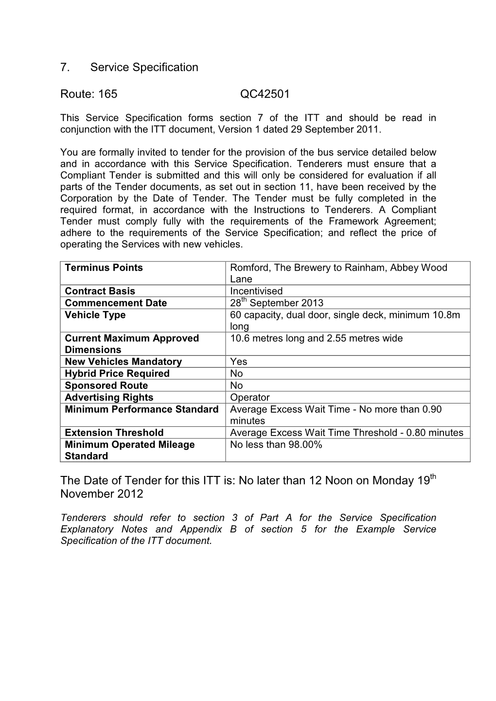 7. Service Specification Route: 165 QC42501 the Date of Tender For