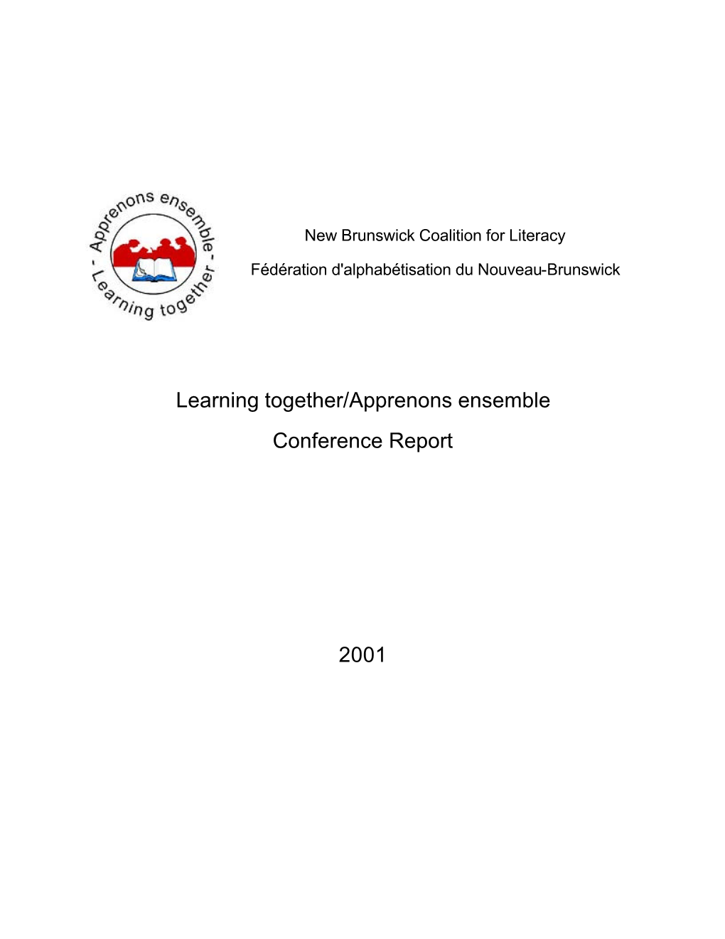 Learning Together/Apprenons Ensemble Conference Report 2001