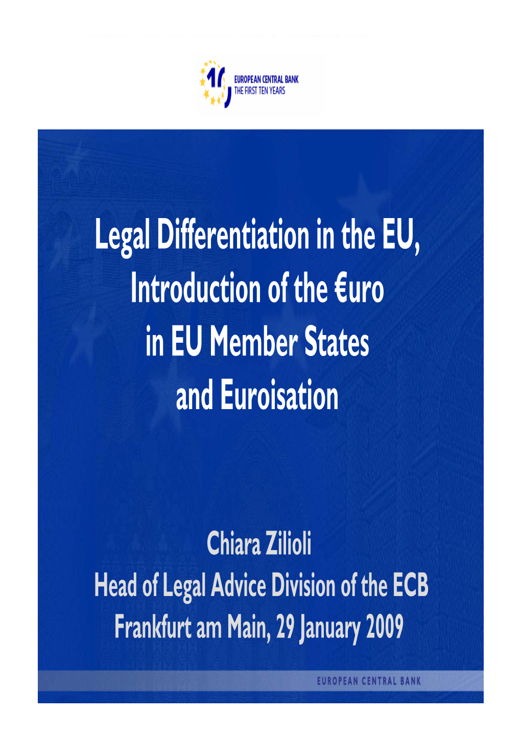 Legal Differentiation in the EU, Introduction of the €Uro in EU Member States and Euroisation
