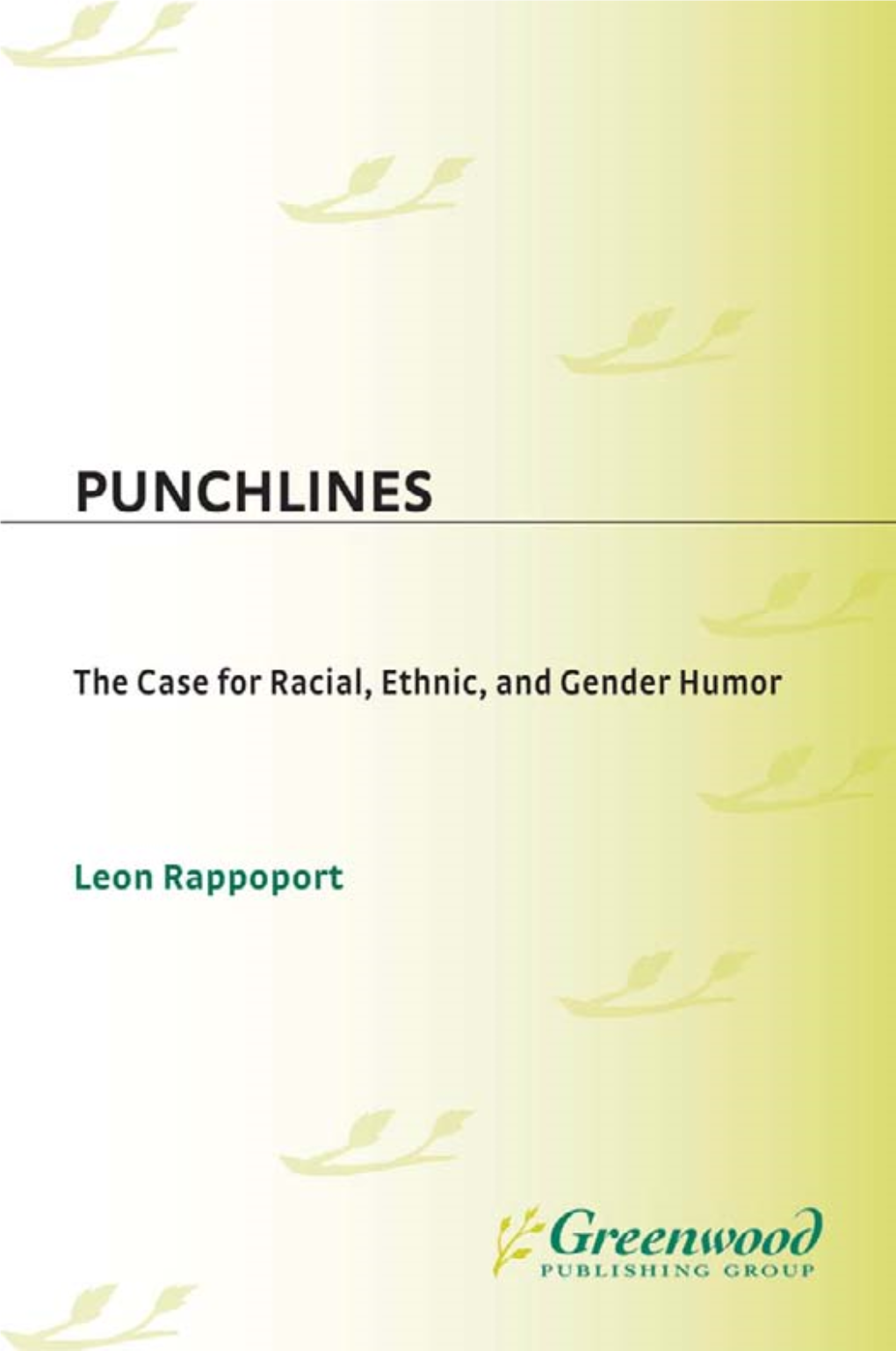 The Case for Racial, Ethnic, and Gender Humor / Leon Rappoport