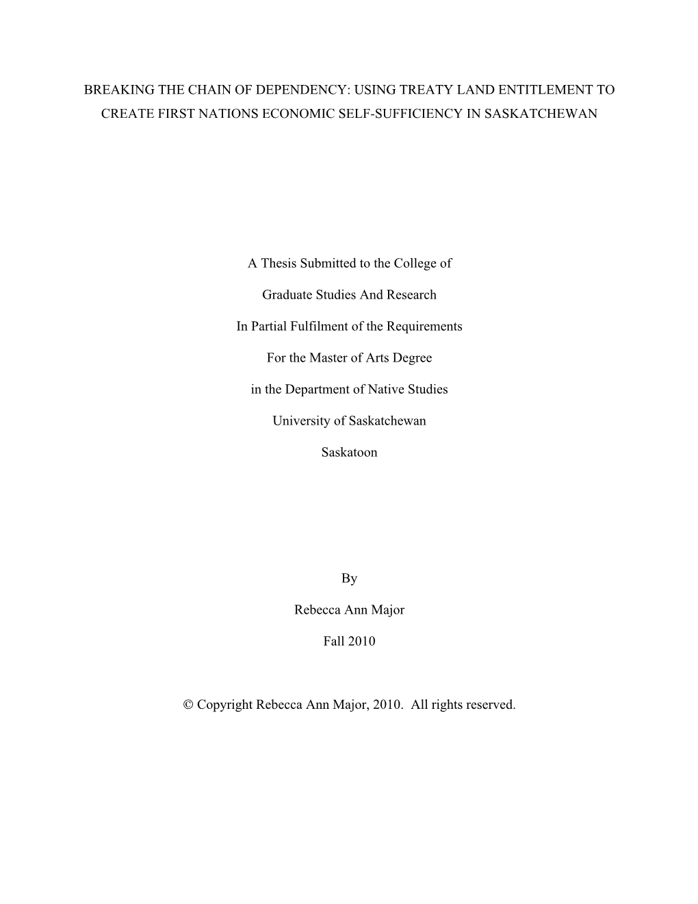 Breaking the Chain of Dependency: Using Treaty Land Entitlement to Create First Nations Economic Self-Sufficiency in Saskatchewan