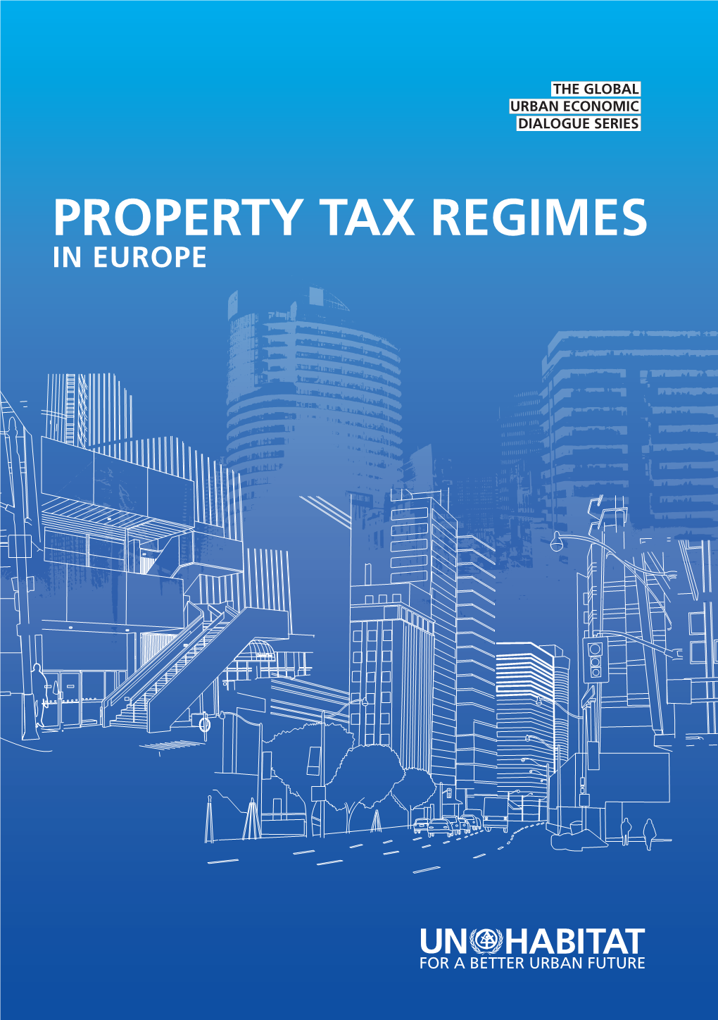 PROPERTY TAX REGIMES in EUROPE Property Tax Regimes in Europe