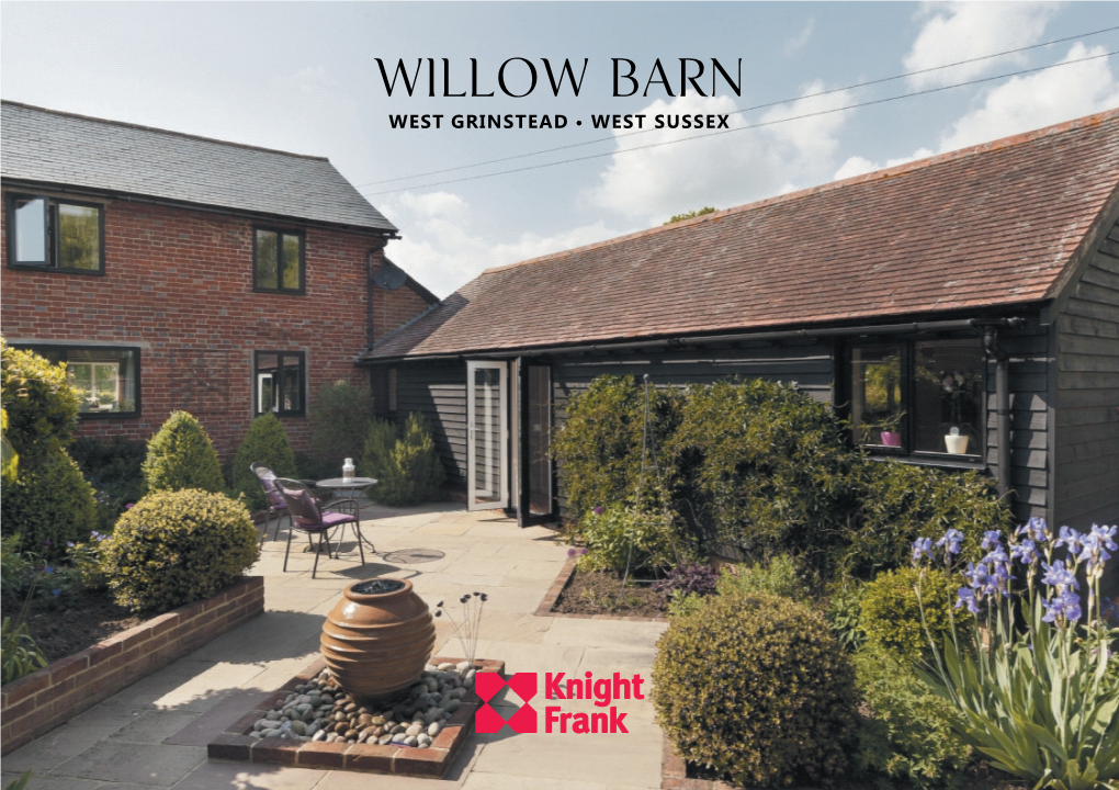 Willow Barn West Grinstead • West Sussex Willow Barn West Grinstead • West Sussex