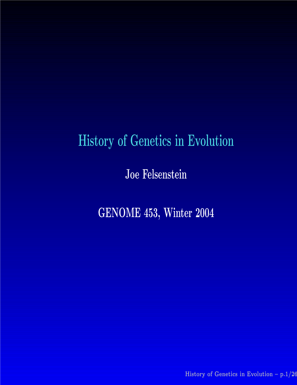 History of Genetics in Evolution