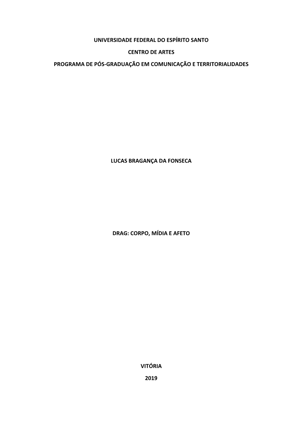Universidade Federal Do Espírito Santo Centro De Artes Programa De Pós-Graduação Em Comunicação E Territorialidades