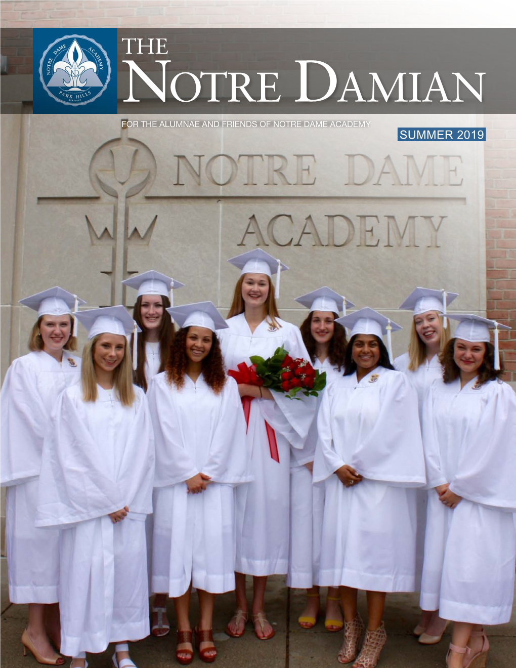 SUMMER 2019 the Notre Damian from the President SUMMER 2019 in This Issue
