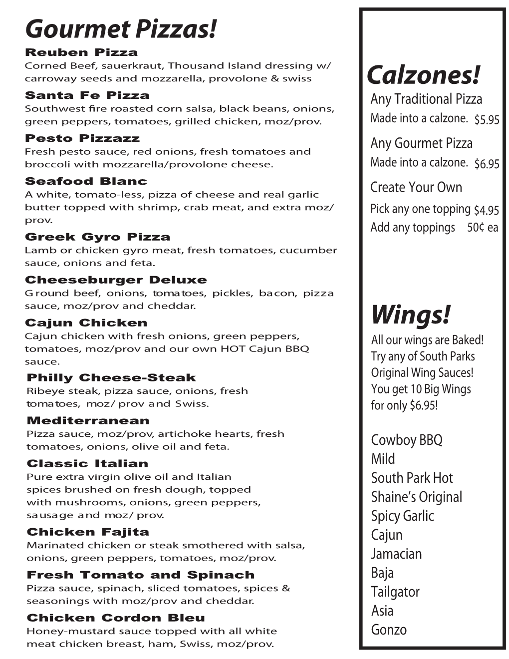 Gourmet Pizzas! Calzones! Wings!