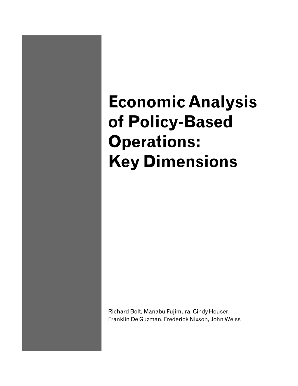 Economic Analysis of Policy-Based Operations: Key Dimensions