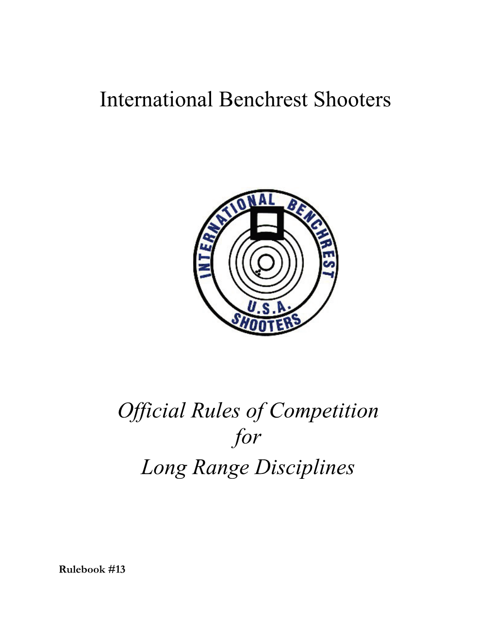 International Benchrest Shooters Official Rules of Competition For