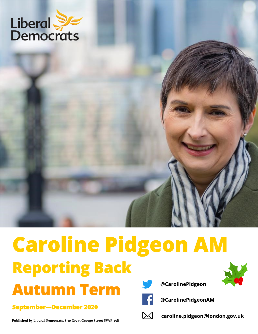 Caroline Pidgeon AM Reporting Back Autumn Term @Carolinepidgeon @Carolinepidgeonam September—December 2020