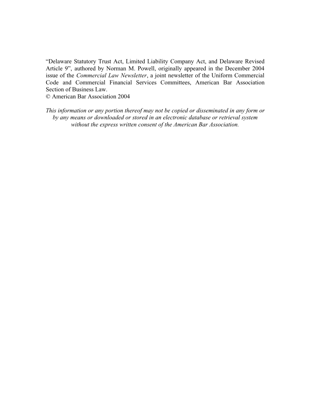 “Delaware Statutory Trust Act, Limited Liability Company Act, and Delaware Revised Article 9”, Authored by Norman M