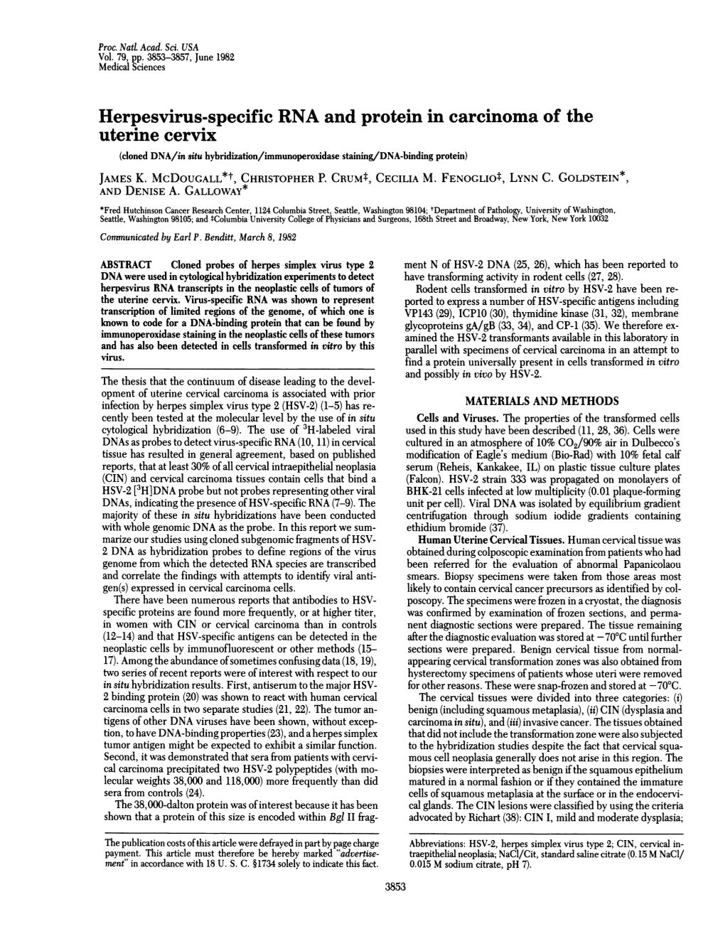 Herpesvirus-Specific RNA and Protein in Carcinoma of the Uterine Cervix (Cloned DNA/In Situ Hybridization/Immunoperoxidase Staining/DNA-Binding Protein) JAMES K