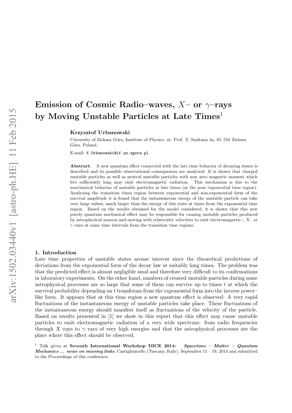 Emission of Cosmic Radio-Waves, $ X $-Or $\Gamma $-Rays by Moving Unstable Particles at Late Times