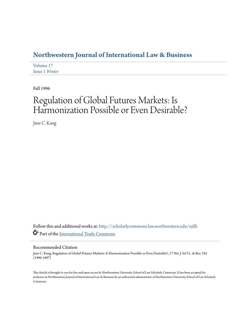 Regulation of Global Futures Markets: Is Harmonization Possible Or Even Desirable? Jane C