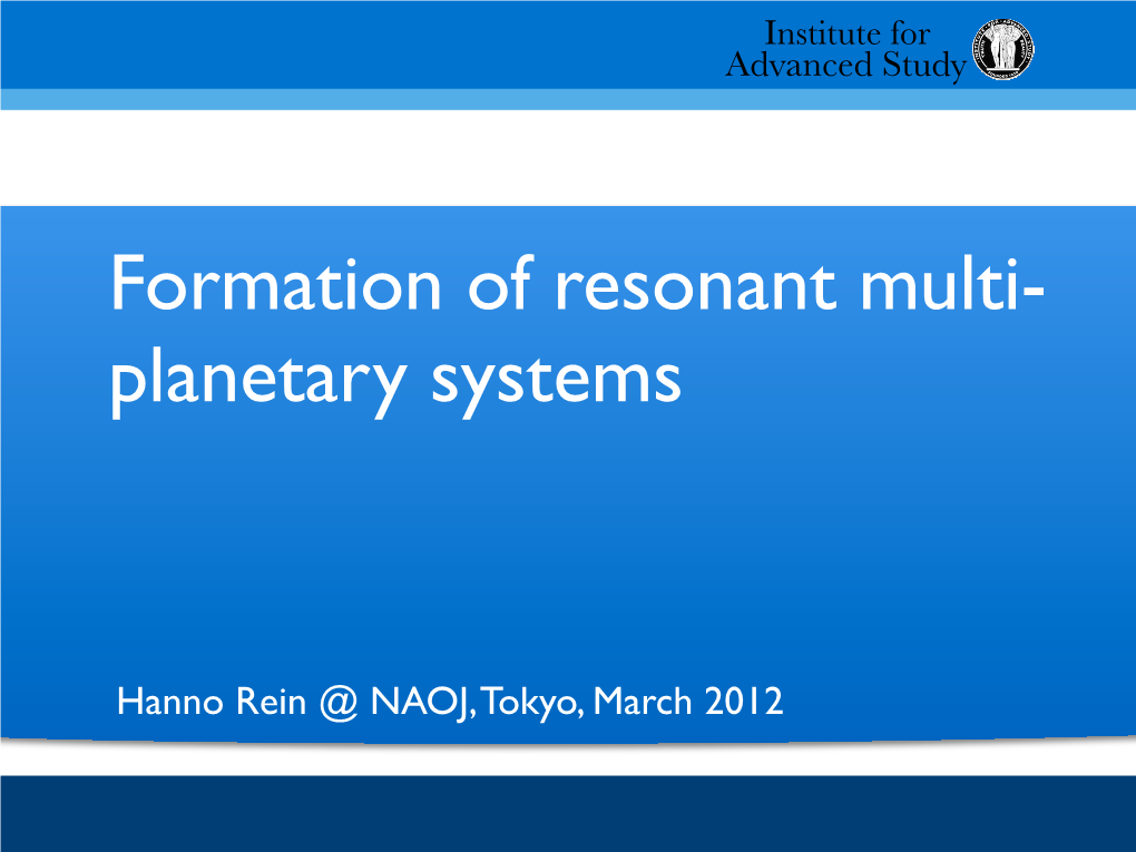 Hanno Rein @ NAOJ, Tokyo, March 2012 Statistics of Multiple Planets (Using Iphone App)