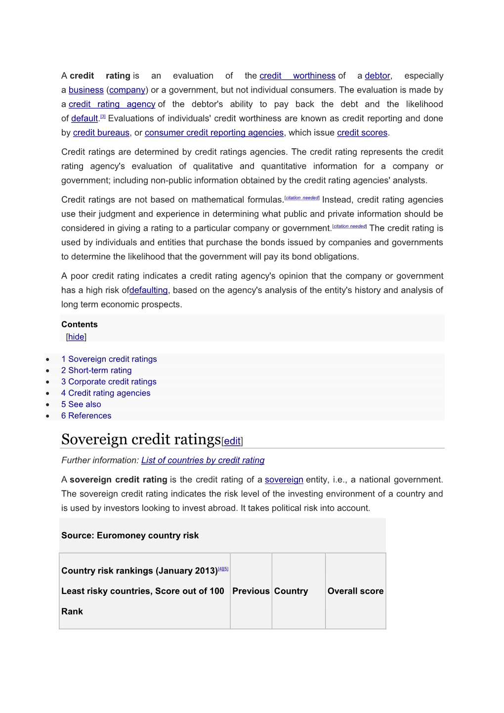 Sovereign Credit Ratings[Edit] Further Information: List of Countries by Credit Rating