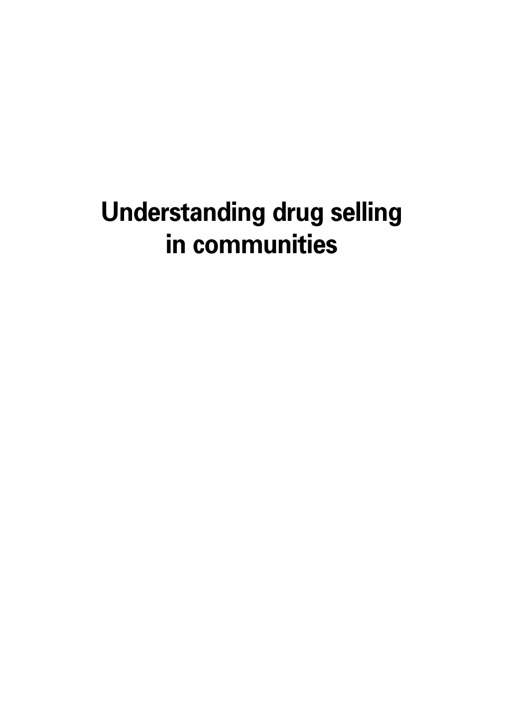 Understanding Drug Selling in Communities This Publication Can Be Provided in Alternative Formats, Such As Large Print, Braille, Audiotape and on Disk
