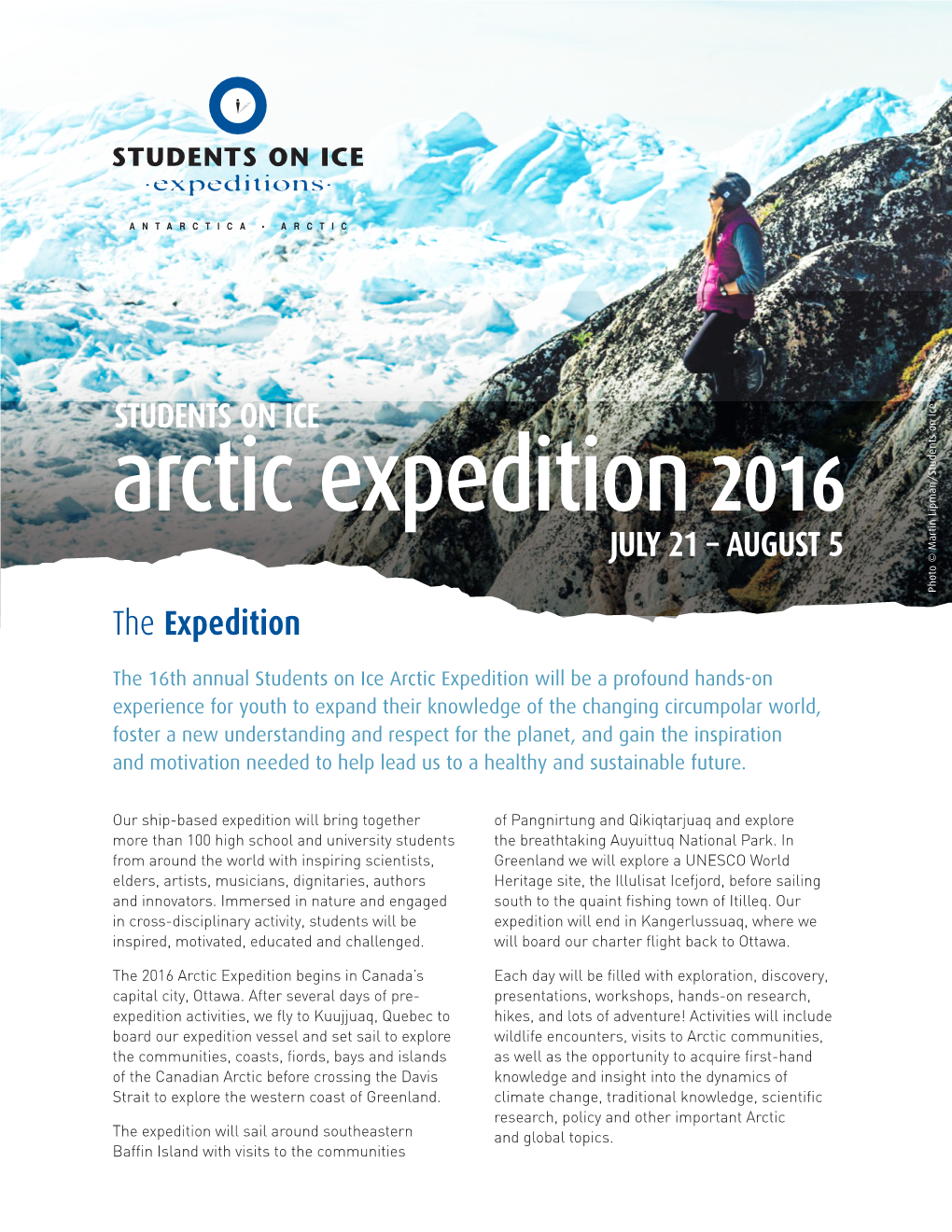 Arctic Expedition 2016 JULY 21 – AUGUST 5 Photo © Martin on Ice Lipman/Students Photo the Expedition