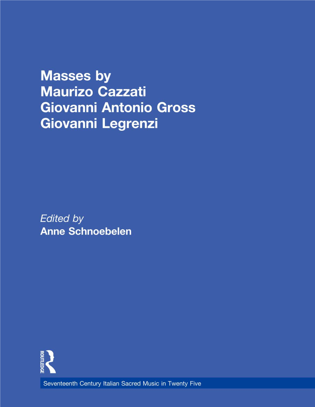 Masses by Maurizio Cazzati Giovanni Antonio Grossi Giovanni Legrenzi