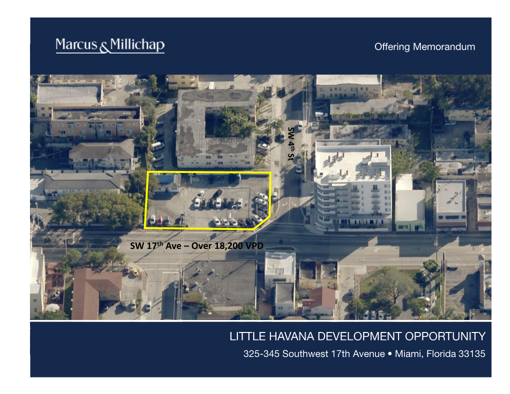 LITTLE HAVANA DEVELOPMENT OPPORTUNITY 325-345 Southwest 17Th Avenue • Miami, Florida 33135 NON - ENDORSEMENT and DISCLAIMER NOTICE