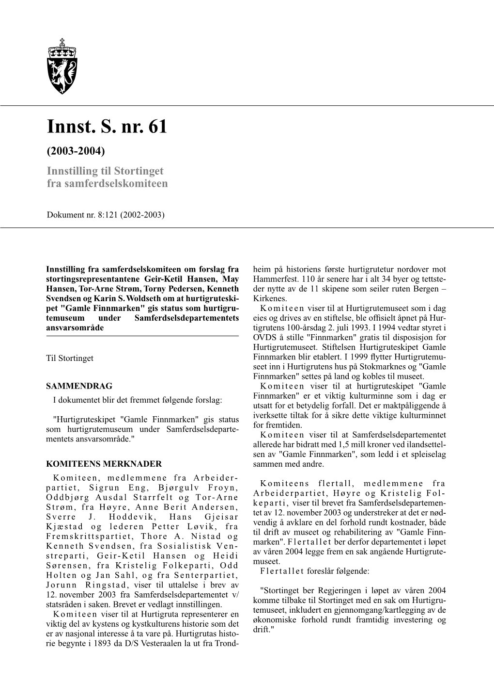 Innst. S. Nr. 61 (2003-2004) Innstilling Til Stortinget Fra Samferdselskomiteen