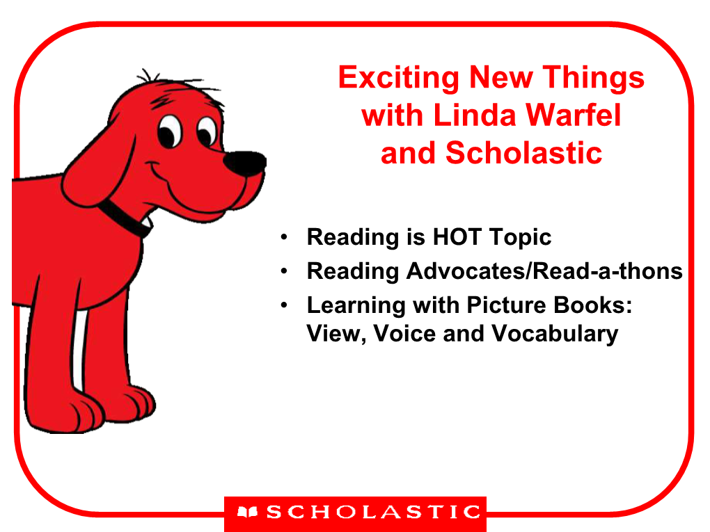 Exciting New Things with Linda Warfel and Scholastic