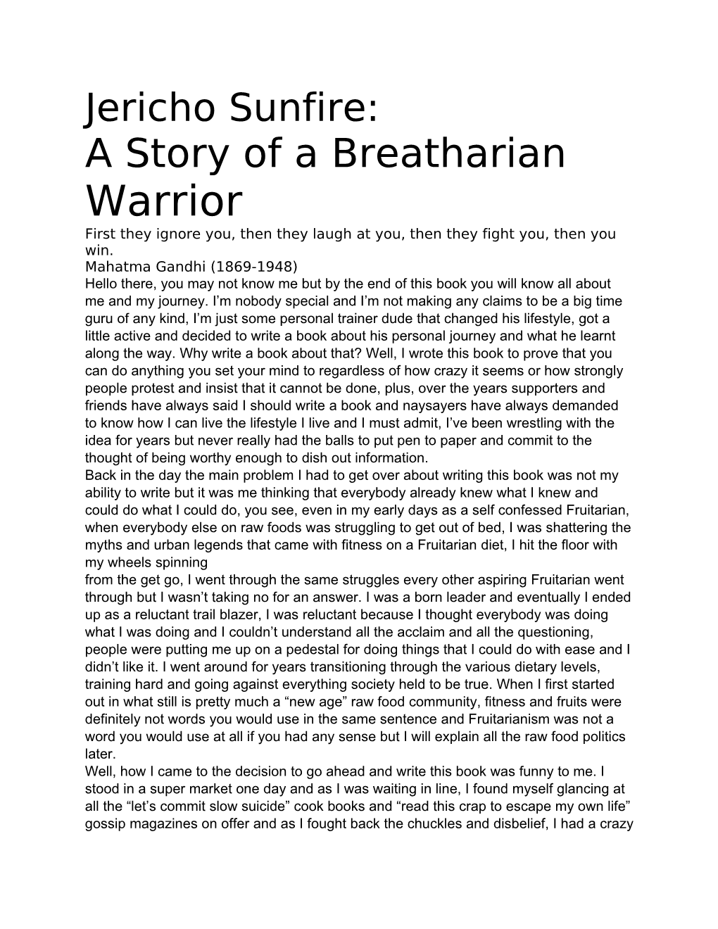 Jericho Sunfire: a Story of a Breatharian Warrior First They Ignore You, Then They Laugh at You, Then They Fight You, Then You Win