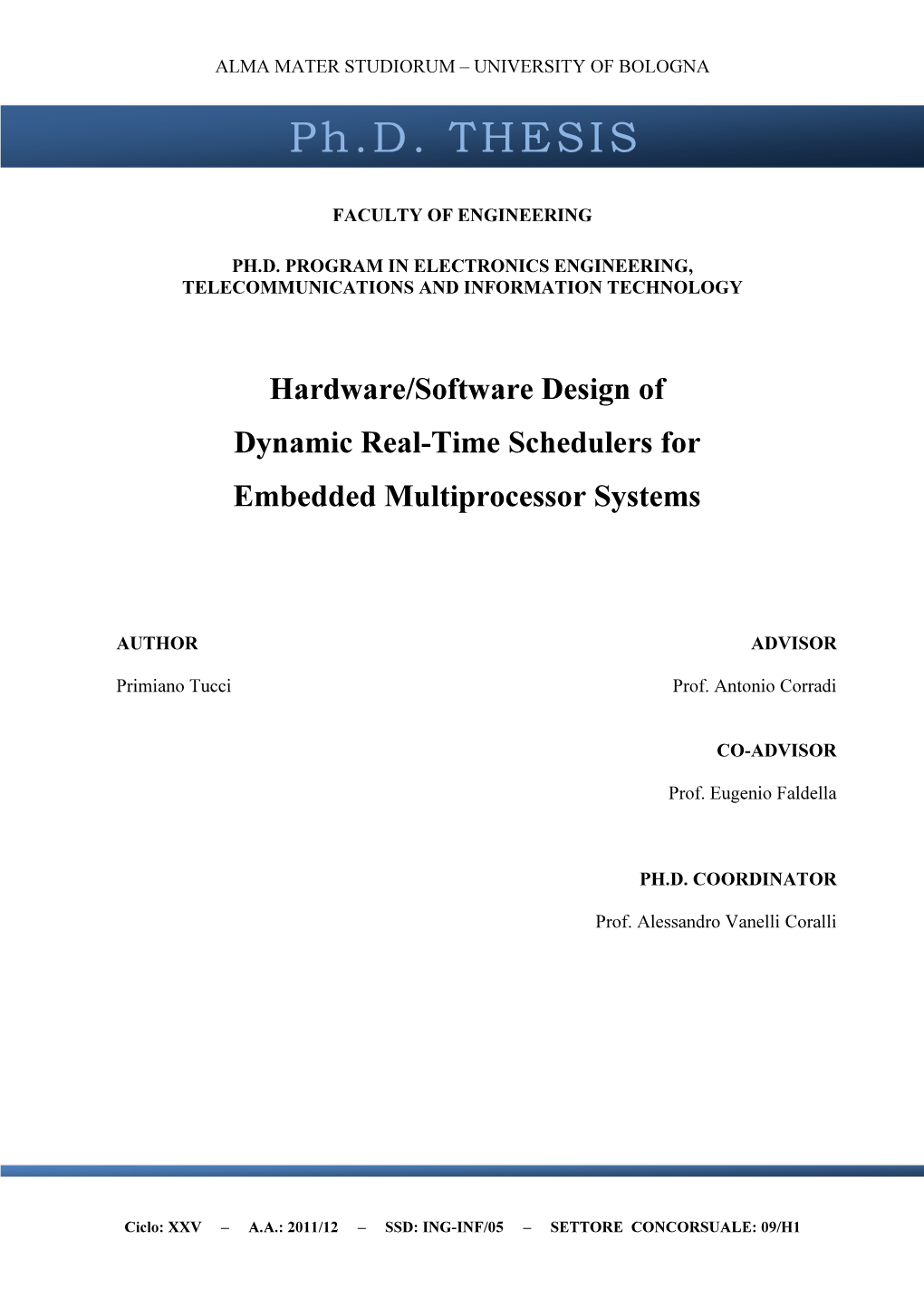 Hardware/Software Design of Dynamic Real-Time Schedulers for Embedded Multiprocessor Systems