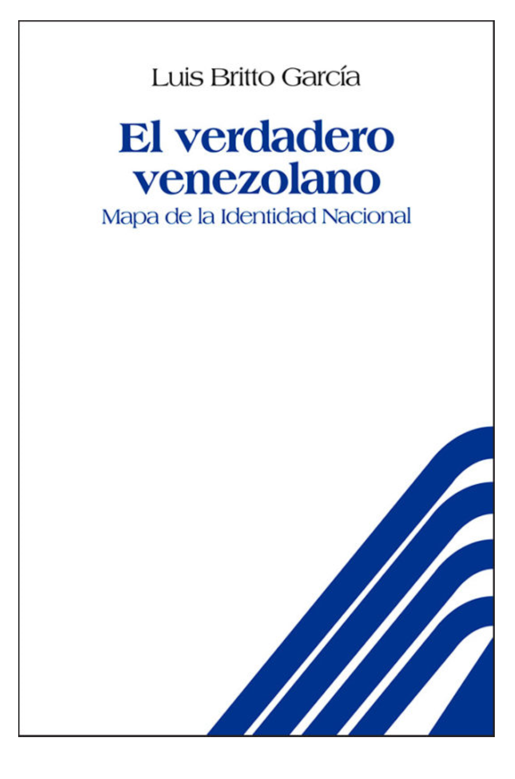 El Verdadero Venezolano Mapa De La Identidad Nacional