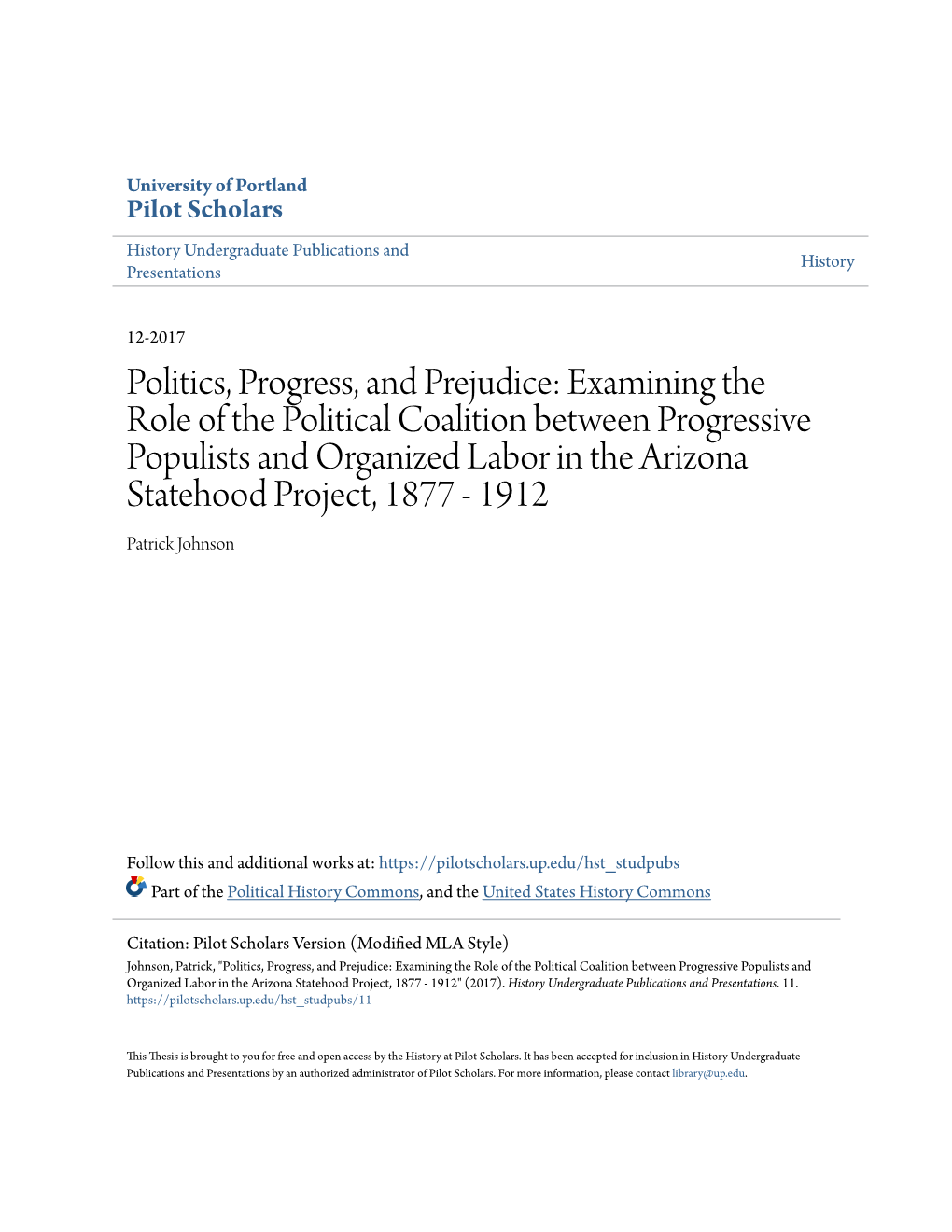 Examining the Role of the Political Coalition Between Progressive Populists and Organized Labor in the Arizona Statehood Project, 1877 - 1912 Patrick Johnson