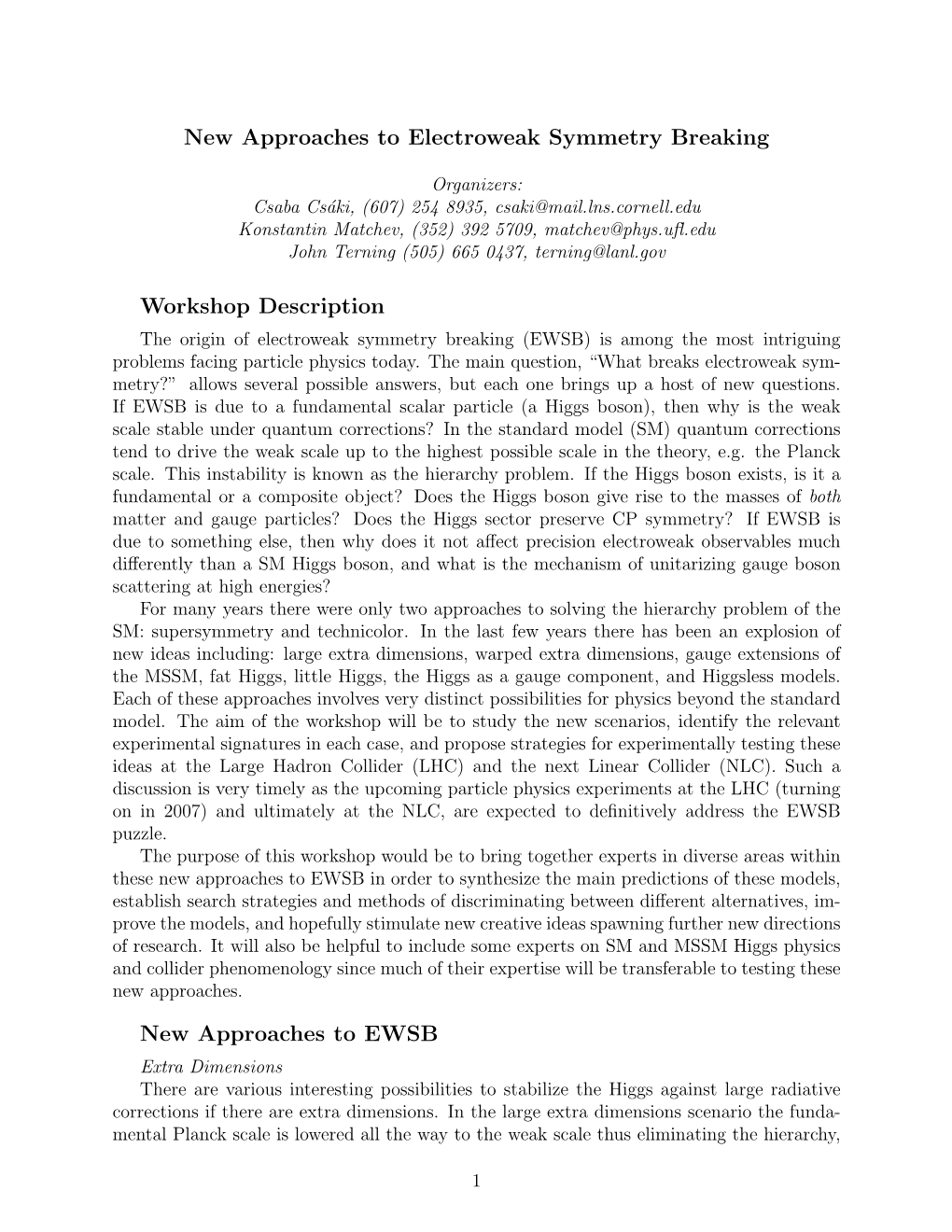 New Approaches to Electroweak Symmetry Breaking Workshop Description New Approaches to EWSB