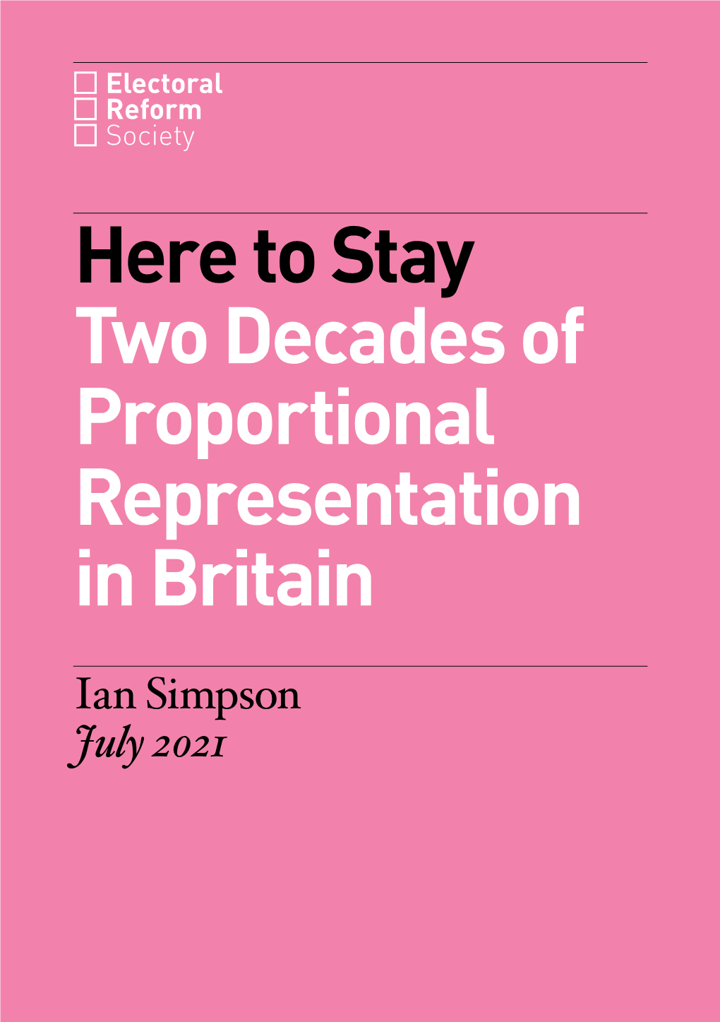 Here to Stay Two Decades of Proportional Representation in Britain