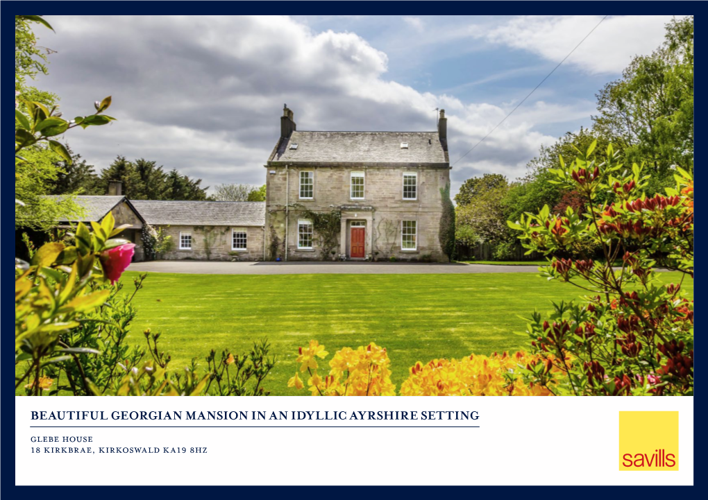 BEAUTIFUL GEORGIAN MANSION in an IDYLLIC AYRSHIRE SETTING Glebe House 18 Kirkbrae, Kirkoswald Ka19 8Hz