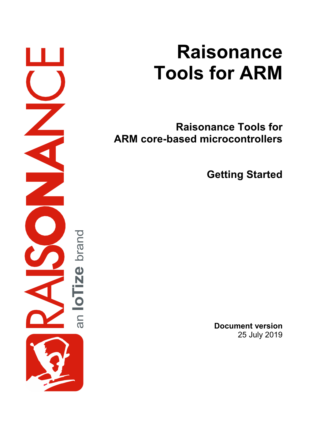 Raisonance Tools for ARM Core-Based Microcontrollers Getting Started