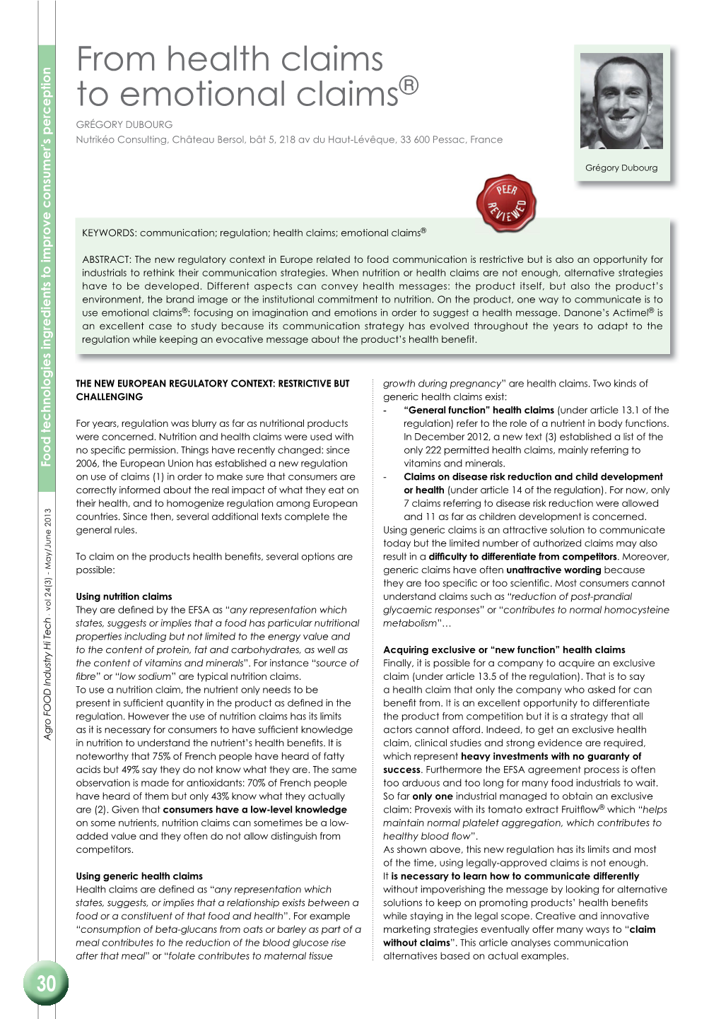 From Health Claims to Emotional Claims® GRÉGORY DUBOURG Nutrikéo Consulting, Château Bersol, Bât 5, 218 Av Du Haut-Lévêque, 33 600 Pessac, France