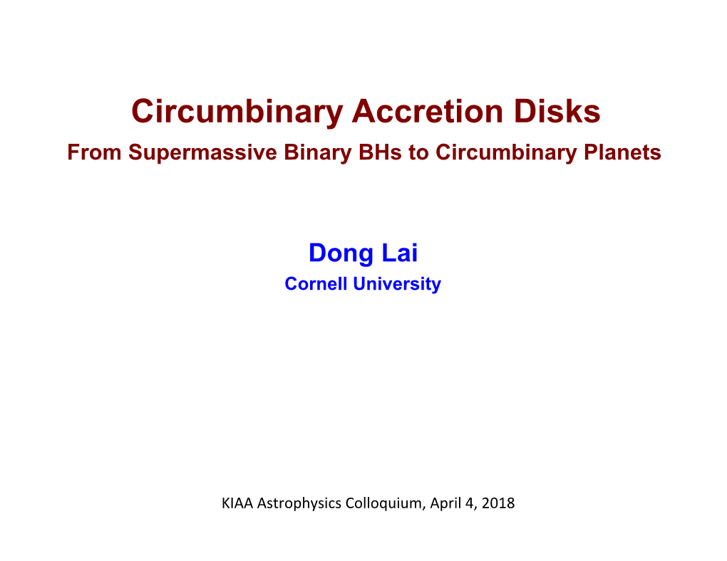 Circumbinary Accretion Disks from Supermassive Binary Bhs to Circumbinary Planets