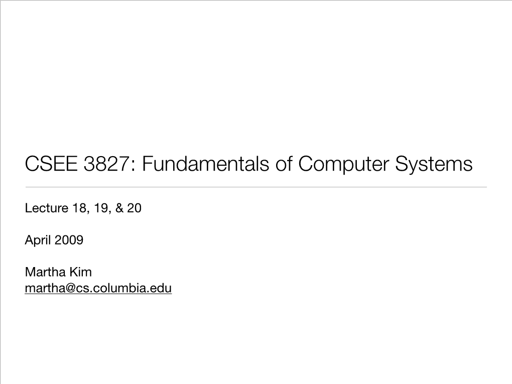 CSEE 3827: Fundamentals of Computer Systems