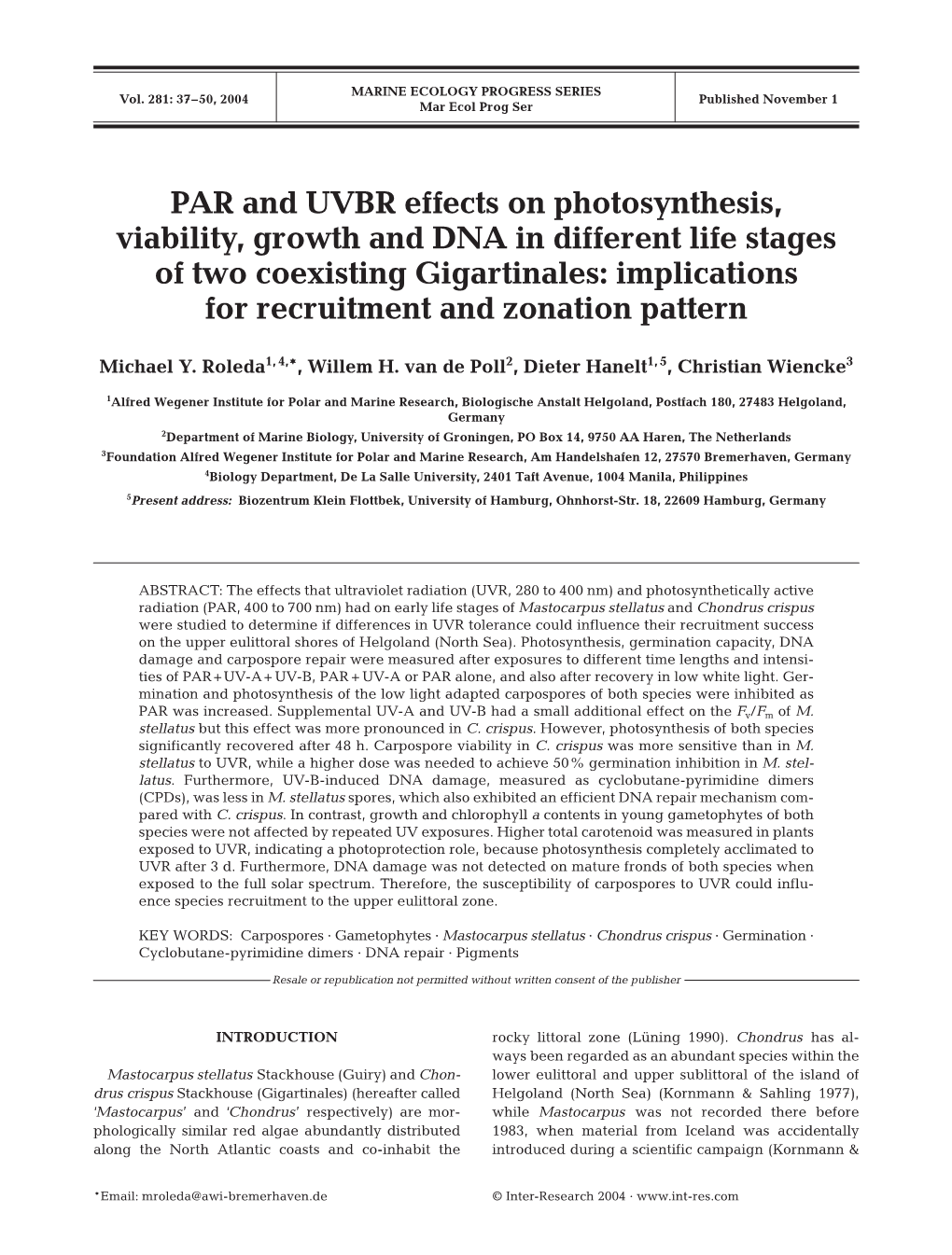 PAR and UVBR Effects on Photosynthesis, Viability, Growth