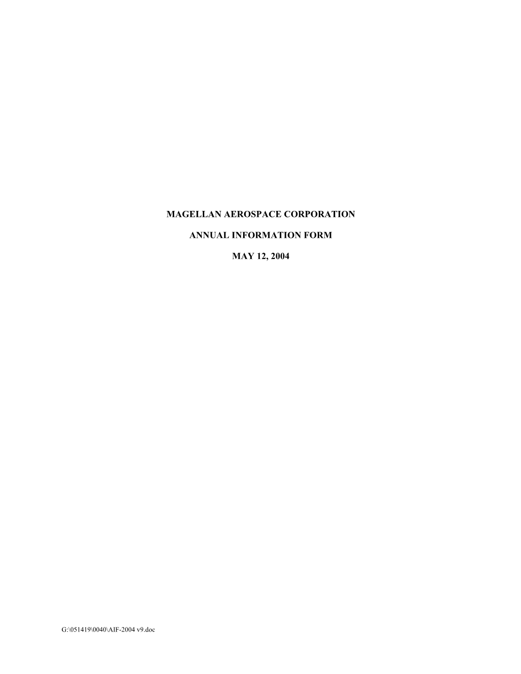 Magellan Aerospace Corporation Annual Information Form May 12, 2004