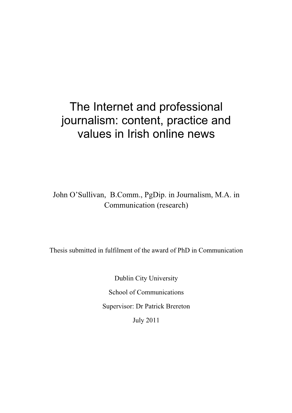 The Internet and Professional Journalism: Content, Practice and Values in Irish Online News