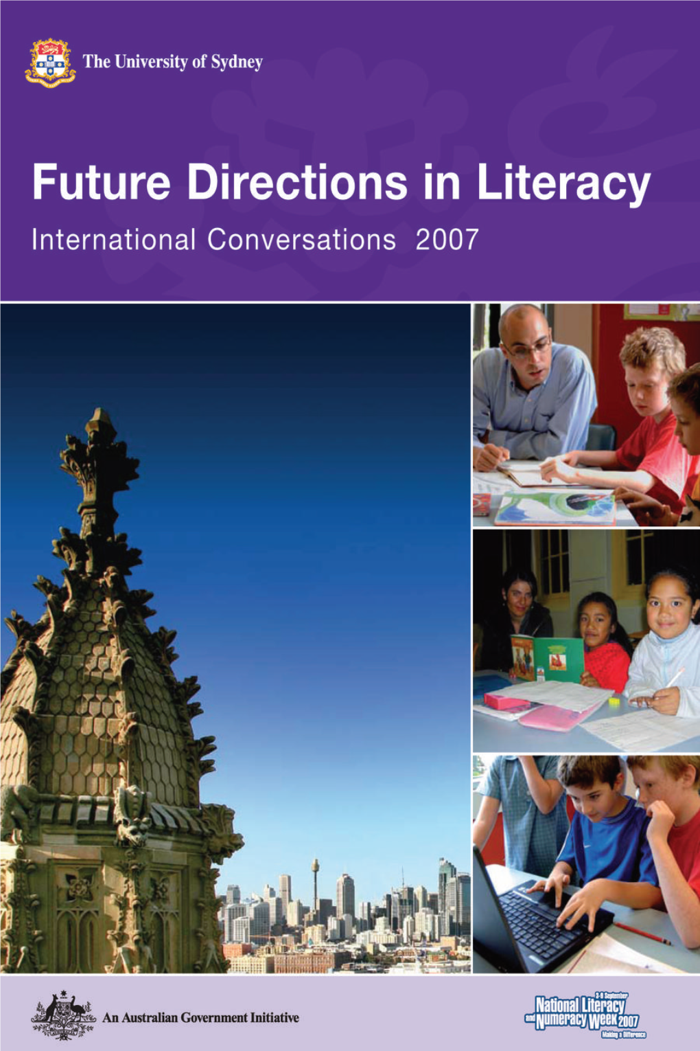 Future Directions in Literacy: International Conversations Conference 2007 Edited by Alyson Simpson Copyright