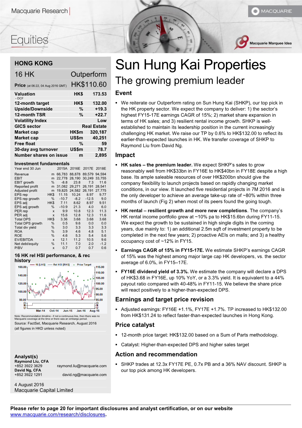 Sun Hung Kai Properties 16 HK Outperform the Growing Premium Leader Price (At 06:22, 04 Aug 2016 GMT) HK$110.60